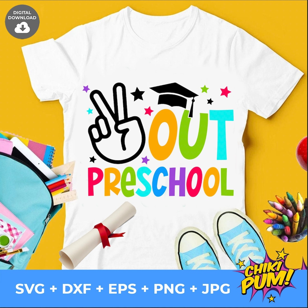 Peace Out Preschool SVG PNG: Graduation Shirt Cut Files (digital ...