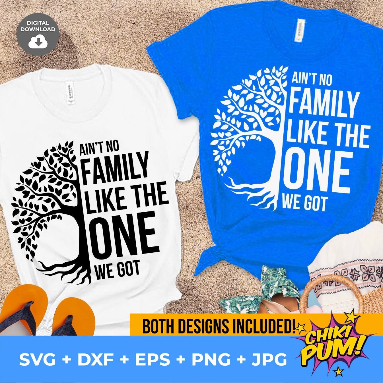 Ain't No Family Like the One We Got Svg, Png, Eps, Dxf, Jpg Family tree png, Instant Download
