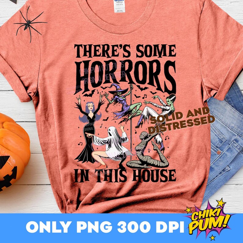 Theres Some Horrors In This House PNG, Retro Halloween PNG, Funny Halloween PNG, Funny Ghost, Spooky Season Png, Pumpkin Spice Png, Witch