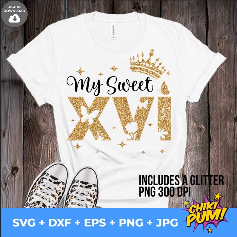My Sweet XVI SVG, My Sweet Sixteen svg, My Sweet 16 svg, Sweet XVI glitter png