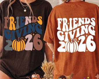 Friendsgiving 2026 Svg, Friendsgiving SVG, Friendsgiving shirt, Thanksgiving SVG, Fall Svg, Sublimation Design, Png File
