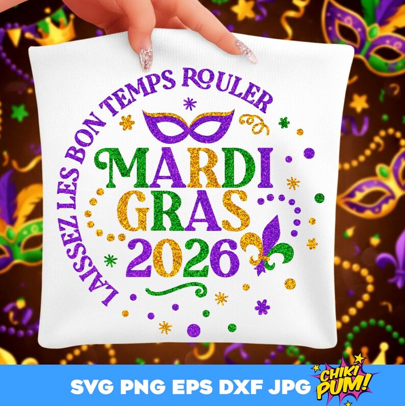 Mardi Gras 2026 SVG, Mardi Gras SVG, Laissez les bons, Mardi gras shirt SVG, Mardi gras cut files, Glitter Mardi Gras