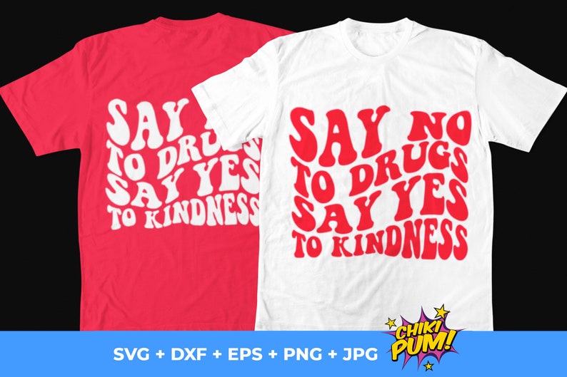 Say No to Drugs Say Yes to Kindness Svg, Red Ribbon Week Svg Png, Drug Free Svg, Red Ribbon Week Awareness Svg Digital Downloads