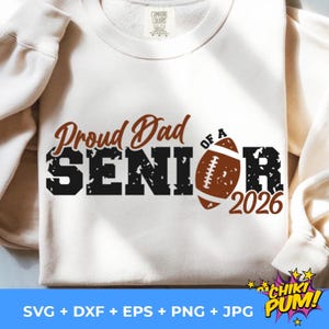 Proud Dad of a Senior Football 2026. T-shirt Distressed digital design. SVG PNG 300dpi cut files for Cricut/Silhouette - HTV sublimation dtf
