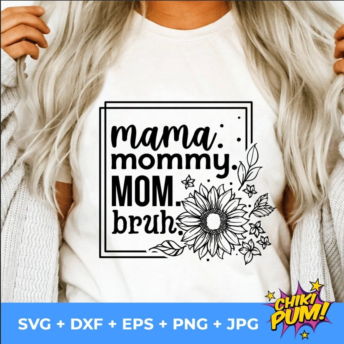 Mama Mommy Mom Bruh Mommy and Me Funny Svg Happy Mother Day ...