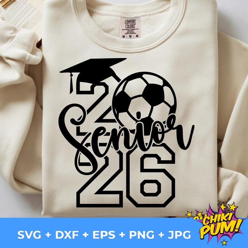 Senior 2026 SVG PNG: Soccer Football Graduate, Class of 2026 (digital ...