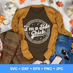 Im a side chick svg, Funny thanksgiving svg, Mashed potatoes svg, Turkey svg, Green Casserole svg, Sweet Potato svg, svg, png, eps, dxf, jpg