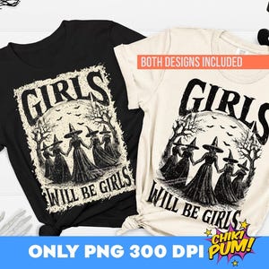 Girls will be girls Png, Witch Png, Girls will be girls witch, Halloween png, Trendy Halloween, Witchy Vibes, Halloween Girls Png, Witches
