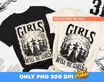 Girls will be girls Png, Witch Png, Girls will be girls witch, Halloween png, Trendy Halloween, Witchy Vibes, Halloween Girls Png, Witches