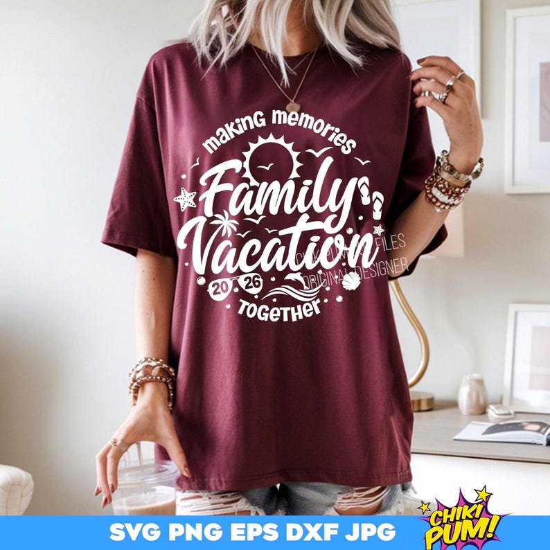 Family Vacation SVG, Family Vacation 2026 PNG, Making memories together, Vacation shirt SVG, png, eps, dxf, jpg