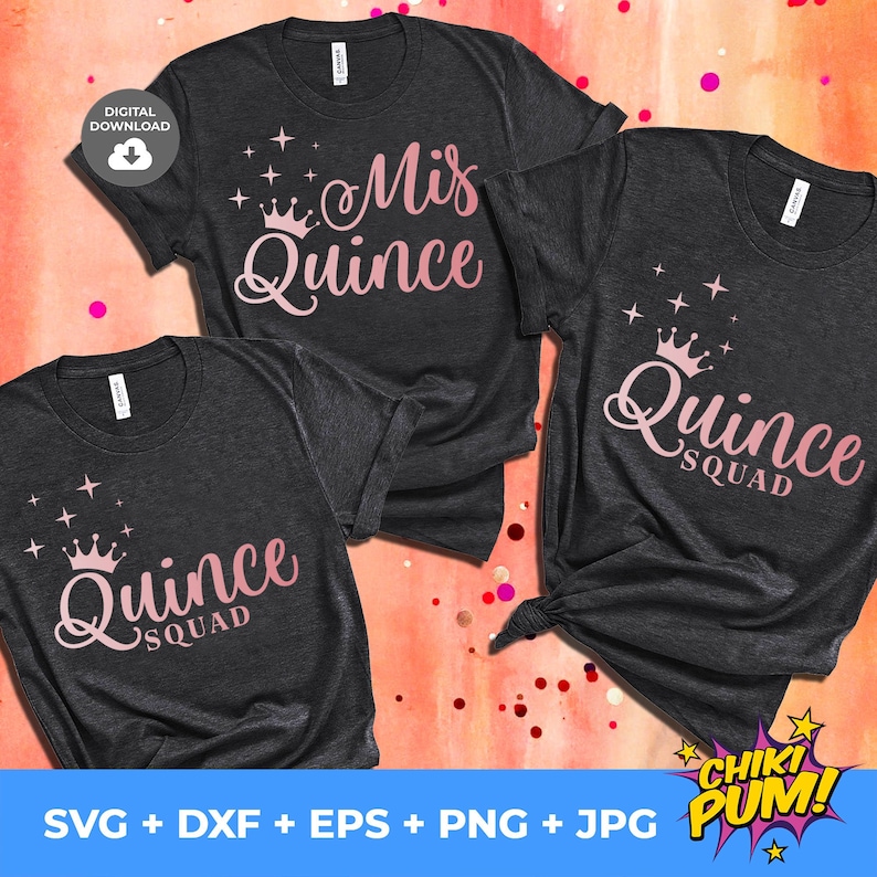 Mis Quince Squad Bundle svg, Mis 15 svg, Quinceanera svg, Mis Quince t shirt