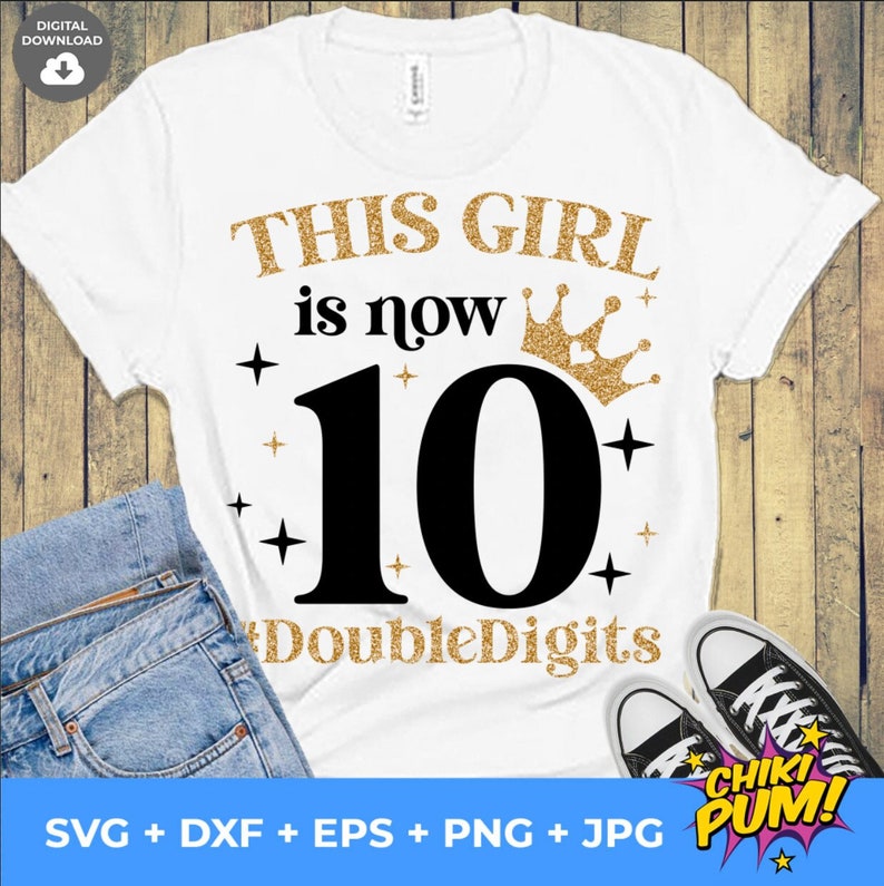 This Girl Is Now Double Digits Svg Th Birthday Girl Etsy
