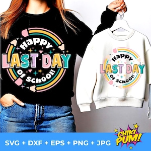 Feliz último día de clases SVG, Maestro SVG, Camiseta de maestro SVG, Fin de clases Svg Png Eps Dxf