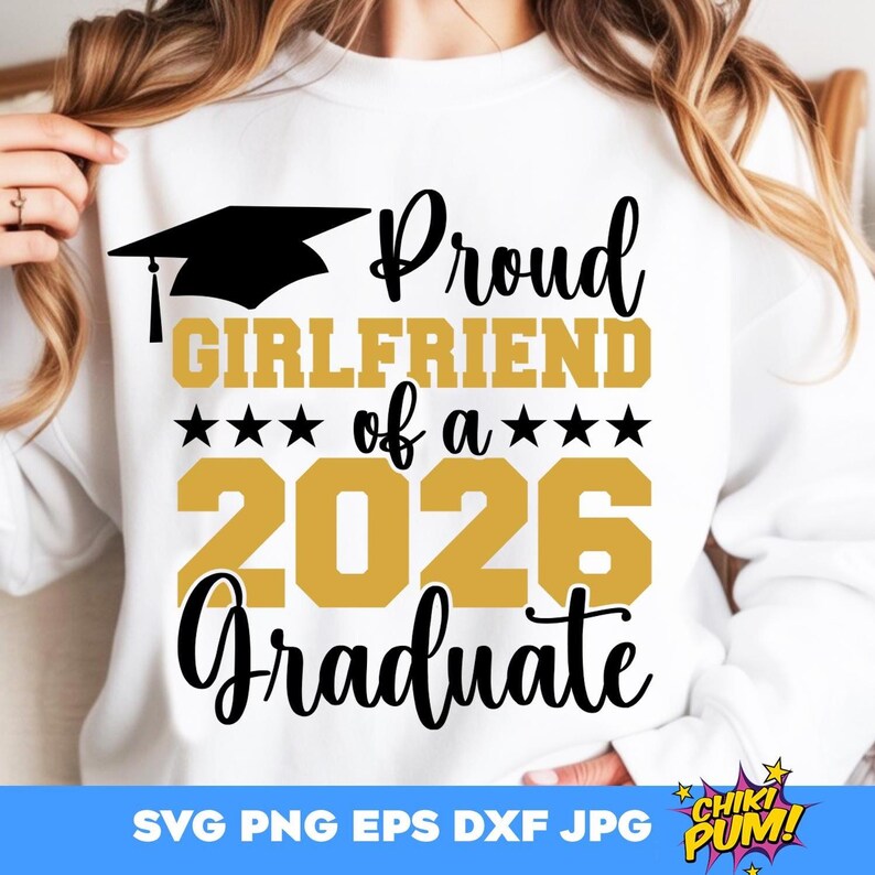 Proud Girlfriend of a 2026 Graduate SVG PNG: T-Shirt Design Cut Files (Digital Download)