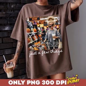 Just a Few Things Png, Retro Doll Face Meme Sublimation Design, Trendy Halloween Shirt Design, Funny Fall Png (Digital Download)