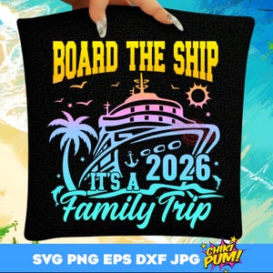 Board the Ship It's a 2026 Family Trip SVG PNG: Matching Cruise Vacation B&W Shirt Designs. Gradient Png, Sublimation/DTF (Digital Download)