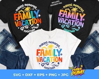 Family Vacation 2025 SVG, Family Vacation SVG, Making memories together, Family Vacation Shirt, Family Vacay SVG, Png