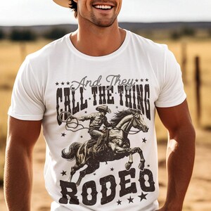 And They Call The Thing Rodeo Png, Western Instant Digital Download, Trendy Western Designs, Western PNG files, Western Rodeo Shirt Design