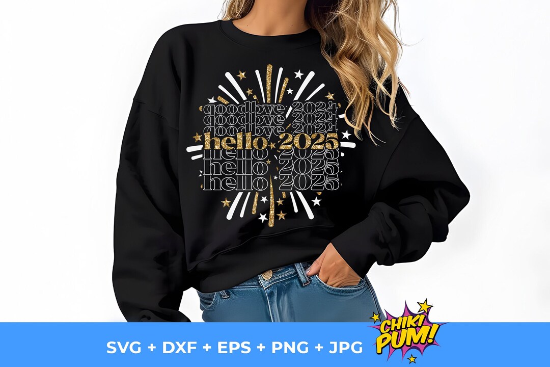 Goodbye 2024, Hello 2025 SVG, Hello 2025 PNG, New Year 2025 SVG, Happy