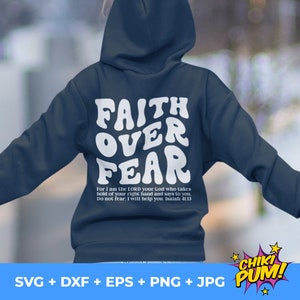 Faith Over Fear Svg Png, Christian Hoodies Design, Bible Verse Svg, Isahiah 41:13 Svg, Aesthetic Christian Svg, Trendy Oversized Design SVG