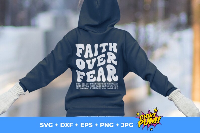 Faith Over Fear Svg Png, Christian Hoodies Design, Bible Verse Svg, Isahiah 41:13 Svg, Aesthetic Christian Svg, Trendy Oversized Design SVG