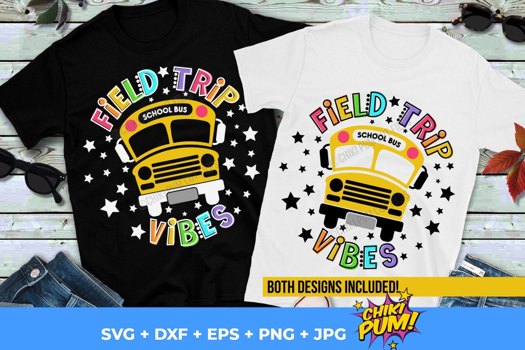 Field Trip Vibes Svg, Field Day Svg, School Bus Shirt Svg, Field Trip