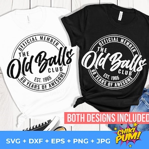 offizielles Mitglied The Old Balls Club SVG, Est 1965 SVG, 60 Geburtstag SVG, 60. Geburtstag Geschenk SVG, 60