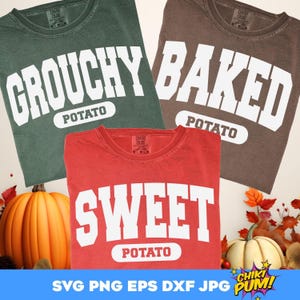 May include: Three Comfort Colors t-shirts in green, brown, and red, each with a white graphic. The green shirt says "GROUCHY POTATO", the brown shirt says "BAKED POTATO", and the red shirt says "SWEET POTATO". The image also includes pumpkins and autumn leaves.