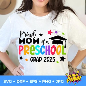 Diseño de camiseta PNG de orgullosa mamá graduada de preescolar 2025, SVG de orgullosa mamá de una graduada de preescolar 2025, PNG de mamá de preescolar 2025, archivos de corte svg cricut