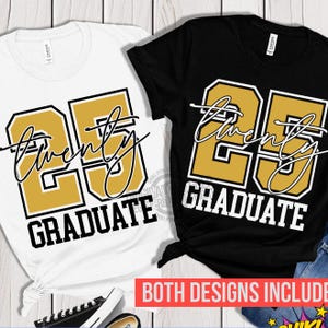 Vingt 25 diplômés SVG, T-shirt de l'obtention du diplôme 2025 png, Svg senior 2025, classe de 2025, fichiers SVG coupe pour Cricut, sublimation PNG et dtf