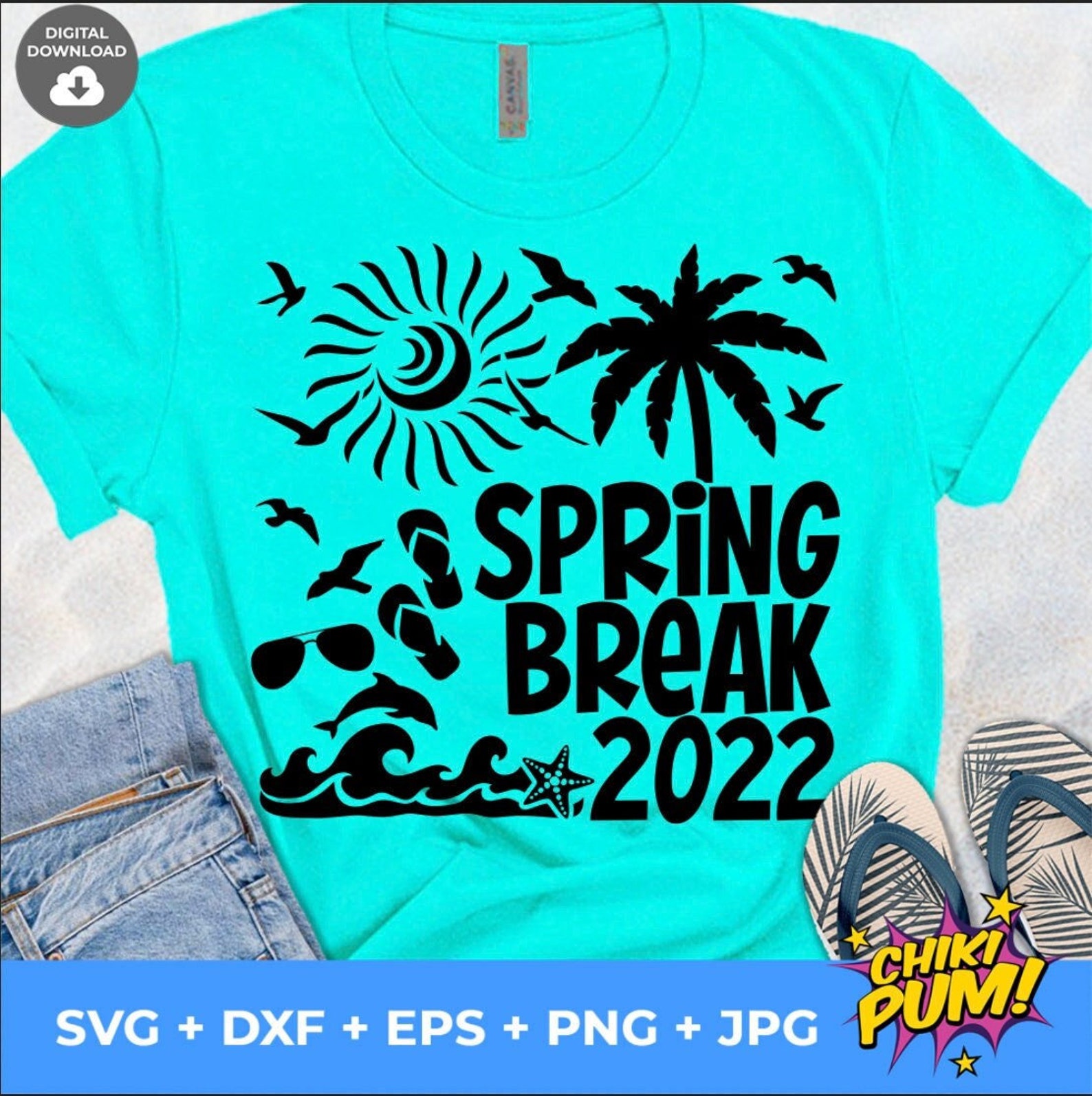 Spring Break 2022 Svg Spring Break Png Eps Dxf Jpg Cut Etsy