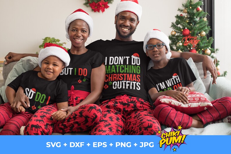 I Don't Do Matching Christmas Outfits Svg Png but I Do - Etsy