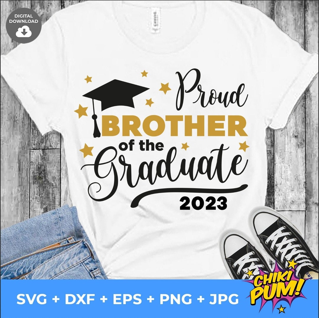 Proud Brother of a 2023 Graduate SVG, Graduation Cut Files, Class of ...