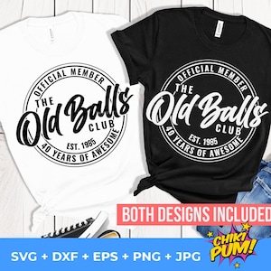 Membro ufficiale The Old Balls Club Svg, Est 1985 SVG, 40° compleanno SVG, 40° regalo di compleanno SVG, 40° compleanno maglietta Svg, Svg, Png