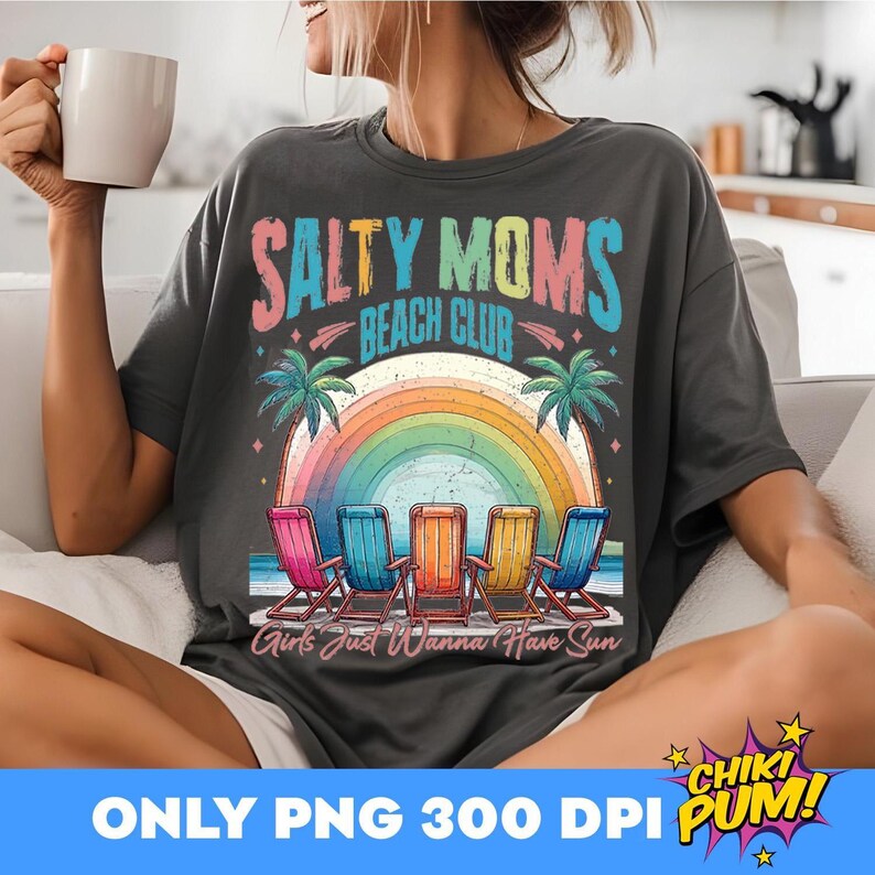 Salty Moms Beach Club Png, Trendy Summer Vibes Png, Retro Aesthetic Beach Shirt Design, Beach Girl, Funny Mama, Hot Mama, Beach Chairs Png