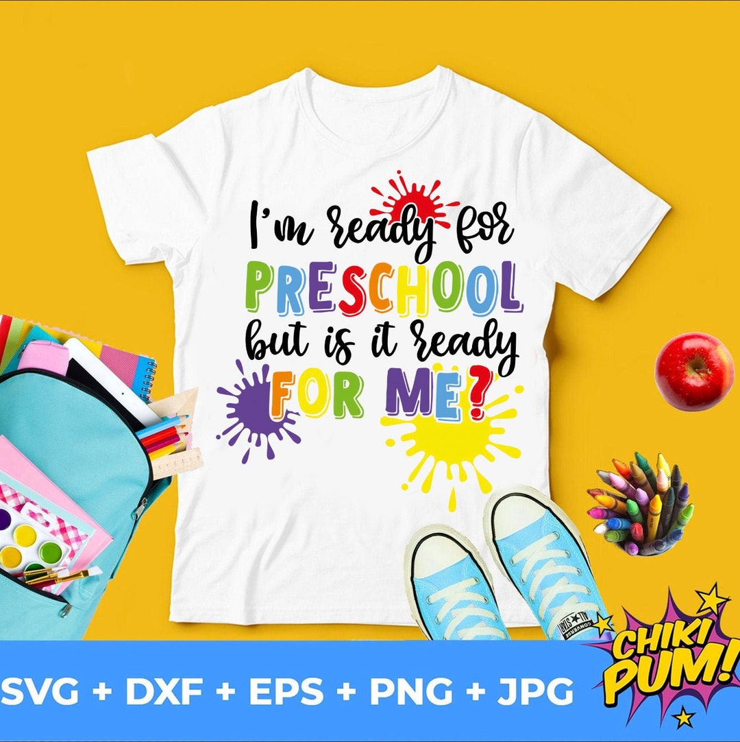 I m Ready For Preschool But Is It Ready For Me Svg Pre k Etsy