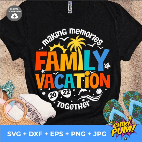 Family Vacation 2022 SVG Summer Vacation SVG Summer 2022 - Etsy