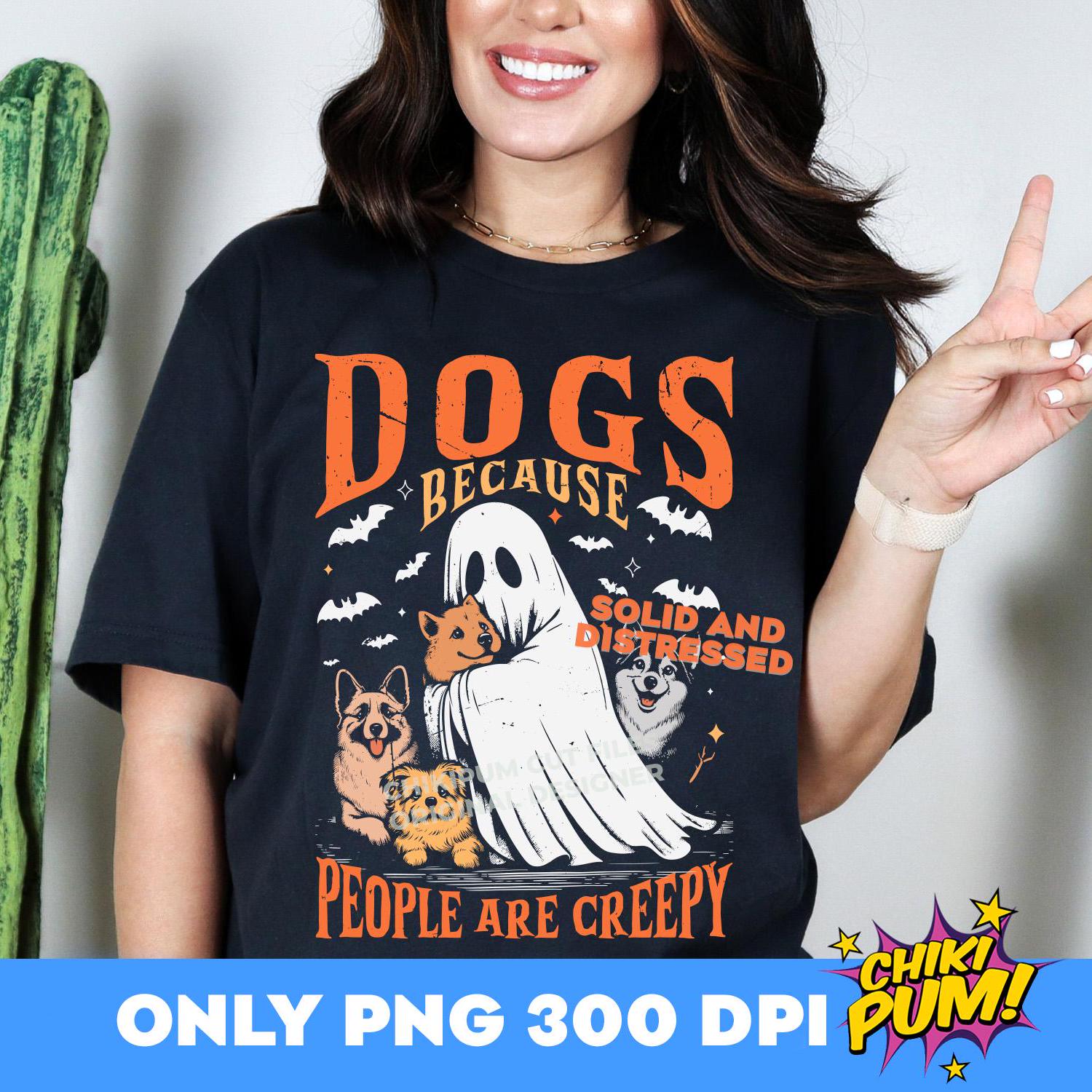 Dogs Because People Are Creepy Png, Vintage Funny Ghost, Halloween Dog ...