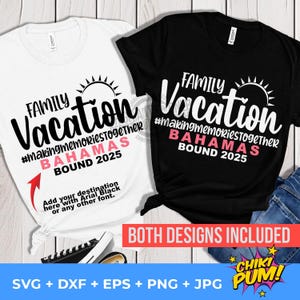 Family Vacation 2025 Svg Eps Png Dxf, Destination Bound 2025, Family Vacation Svg, Making Memories Svg, Vacation Family, Family Trip