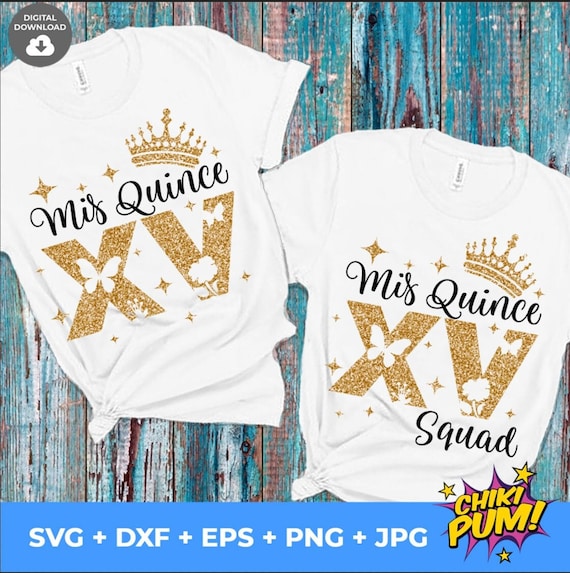 Mis Quince SVG, Mis XV, Mis Quince Squad Svg, Quinceañera SVG 