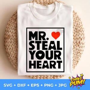 Mr Steal Your Heart Svg, Valentine&#39;s Day Svg, Valentine Boy Svg, Valentine Kid Svg Cut File For Cricut, Instant Download