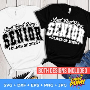 Last first day Senior 2026 SVG, Class of 2026 SVG, Senior 2026 SVG, Senior 2026 shirt digital cut files, Instant Download