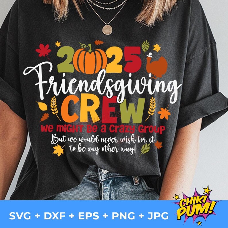 2025 Friendsgiving Crew SVG, Png, Matching Friendsgiving Crew, Friends ...