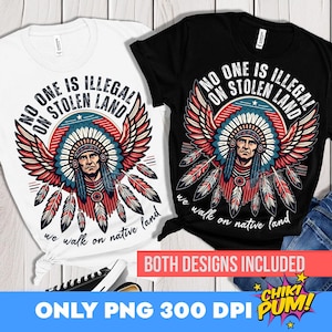 Personne n'est illégal sur une terre volée png, Nous marchons sur une terre natale png, justice sociale png, chemise pour l'égalité des militants, pro immigré png