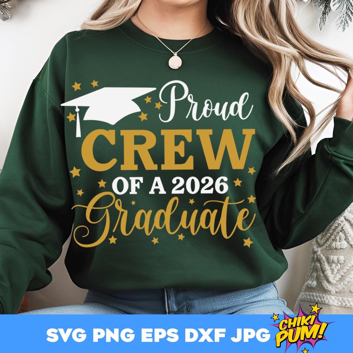 Proud Crew of a 2026 Graduate SVG PNG: Graduation Design Cut Files ...