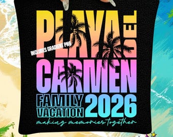 Playa del Carmen Vacation 2026 SVG PNG: Family Trip Design (Digital Download)