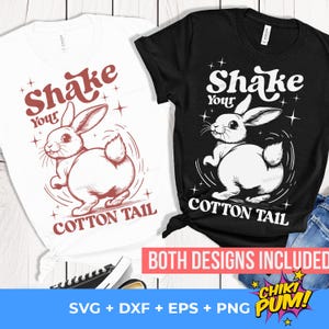May include: Two t-shirt designs featuring a white bunny with a red cotton tail. The text on the shirts reads "Shake Your Cotton Tail" in a retro font.