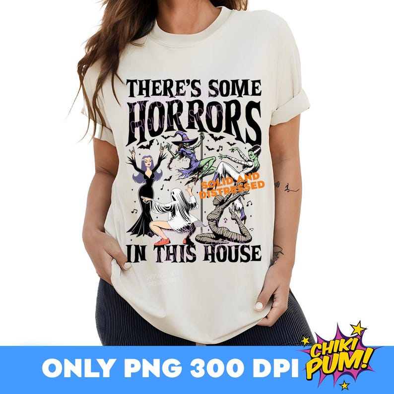 Theres Some Horrors In This House PNG, Retro Halloween PNG, Funny Halloween PNG, Funny Ghost, Spooky Season Png, Pumpkin Spice Png, Witch