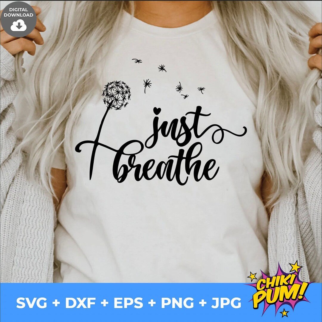 Just Breathe Svg Svg File for Cricut T-shirt Svg - Etsy