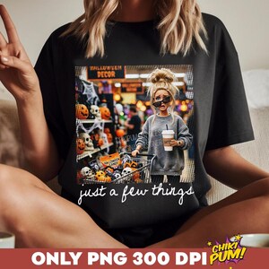 Just a Few Things Png, Retro Doll Face Meme Sublimation Design, Trendy Halloween Shirt Design, Funny Fall Png (Digital Download)